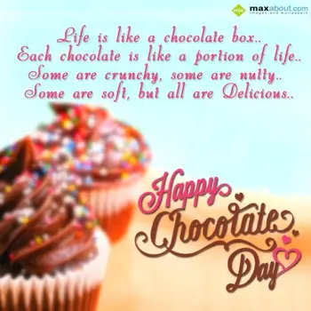 Chocolate Day Wishes: Life Is Like A Choco