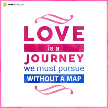 Love Wishes: LOVE
is a journey
