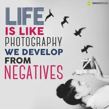 Cool Wishes: Life is like photogr