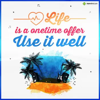 Quotes Wishes: Life is a onetime of