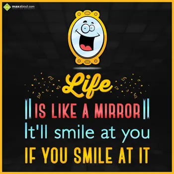 Good Morning Quotes Wishes: Life is like a mirro