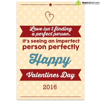 Valentine Quotes Wishes: Love isn't finding 
