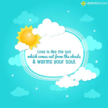 Love Wishes: Love is like the sun