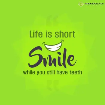 Smile Wishes: Life is short SMILE 