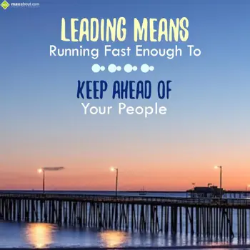 Advice Wishes: Leading means runnin