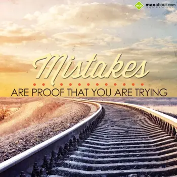 Quotes Wishes: Mistakes are proof t