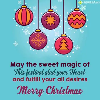 Christmas Wishes: May the sweet magic 