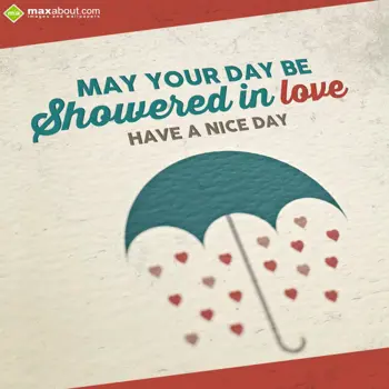 Nice Day Wishes: May your day be show