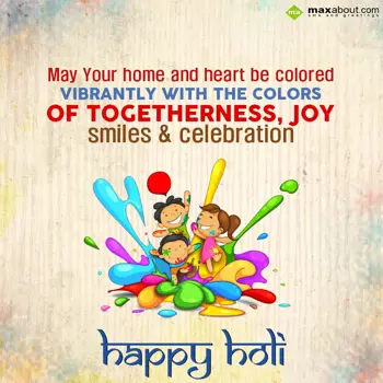 Holi Wishes: May your home and he