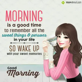 Good Morning Wishes: Morning is a good ti