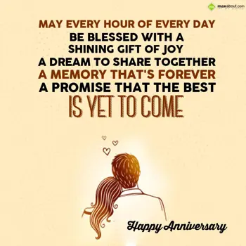 Anniversary Wishes: May every hour of ev