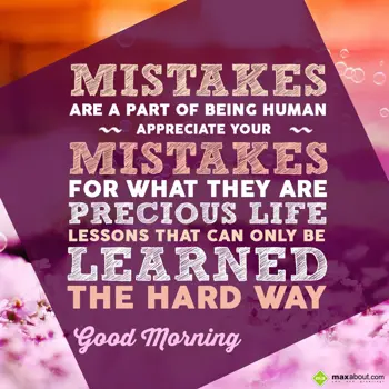 Good Morning Wishes: Mistakes are a part 