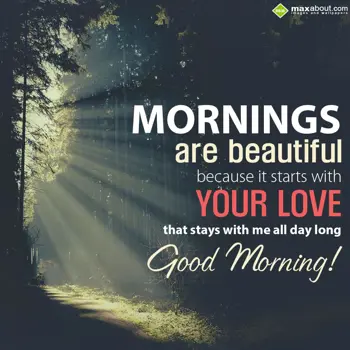 Good Morning Wishes: Mornings are beautif