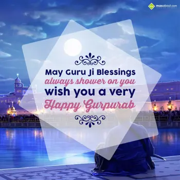 Gurpurab Wishes Wishes: May Guru Ji Blessing