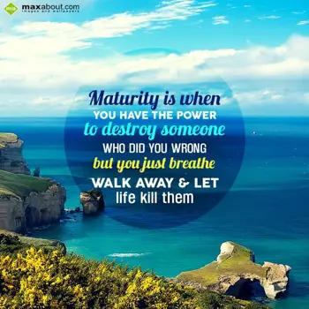 Advice Wishes: Maturity is when you