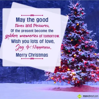 Christmas Quotes Wishes: May the good times a