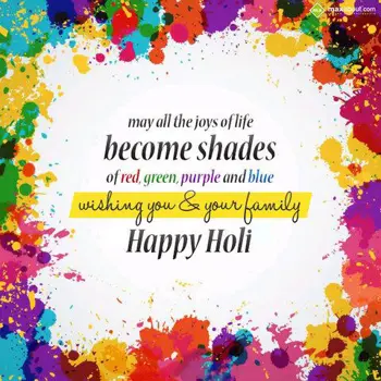 Holi Wishes Wishes: May all the joys of 