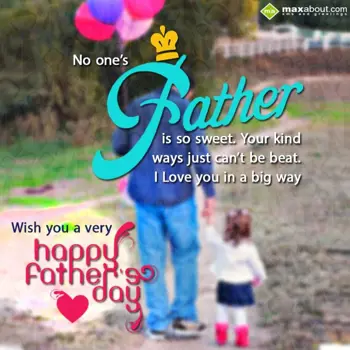 Father Day Wishes: No one’s Father is s