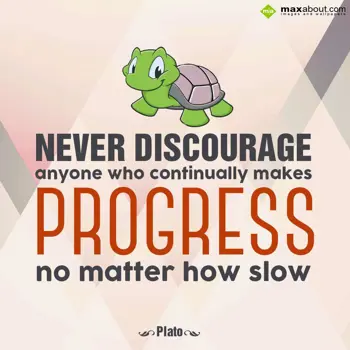 Encouragement Wishes: Never discourage any