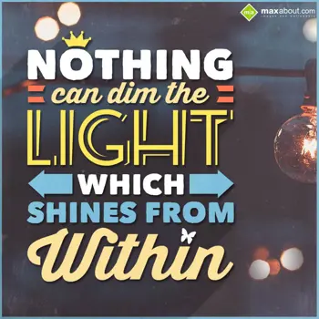 Motivational Quotes Wishes: Nothing can dim the 