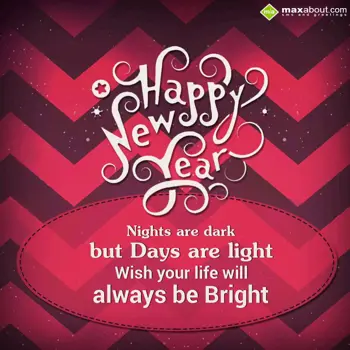 New Year Greetings Wishes: Nights are dark 
bu