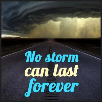 Encouragement Wishes: No storm can last fo