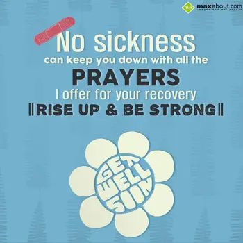 Get Well Soon Wishes: No sickness can keep