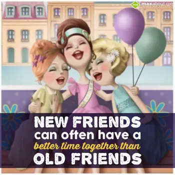 Friendship Wishes: New friends can ofte