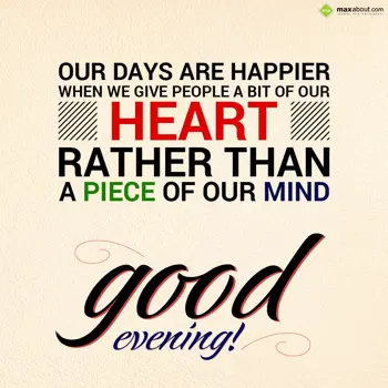 Evening Wishes: Our days are happier