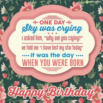 Birthday Wishes: One day sky was cryi