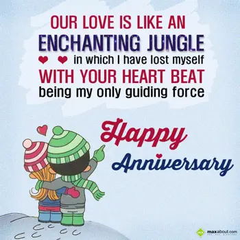 Anniversary Wishes: Our love is like an 