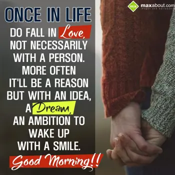 Good Morning Quotes Wishes: Once in life do fall