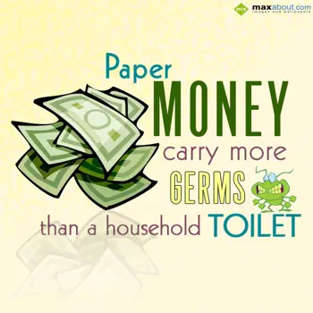 Miscellaneous Facts Wishes: Paper money carry mo