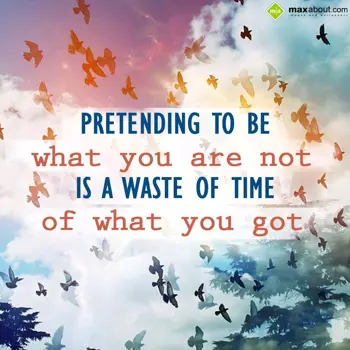 Wisdom Quotes Wishes: Pretending to be wha