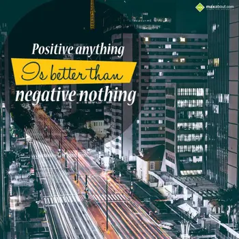 Motivational Wishes: Positive anything 
