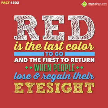 Human Body Facts Wishes: Red is the last colo