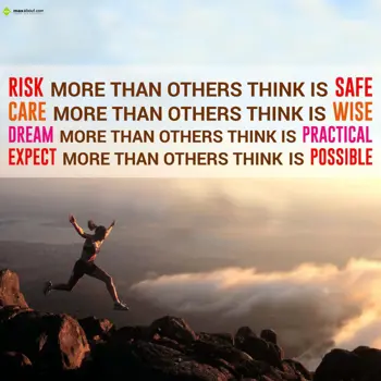 Encouragement Wishes: Risk more than other