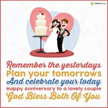 Anniversary Wishes: Remember the yesterd