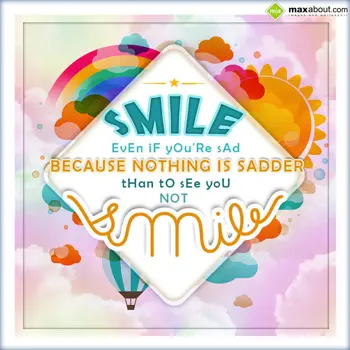 Smile Wishes: Smile even if you're