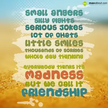 Friendship Day Wishes: Small Angers,
Silly