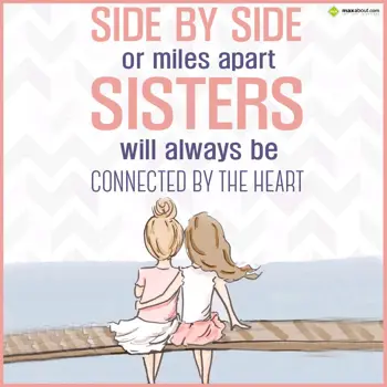 Sister Wishes: Side by side or mile