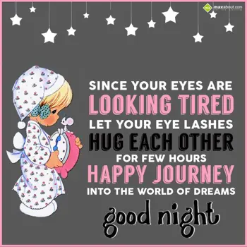 Good Night Wishes: Since your eyes are 