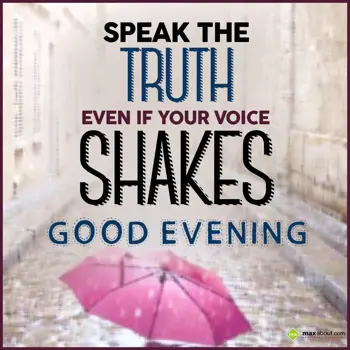 Evening Wishes: Speak the truth even