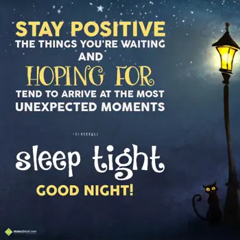 Good Night Wishes: Stay positive.... Th