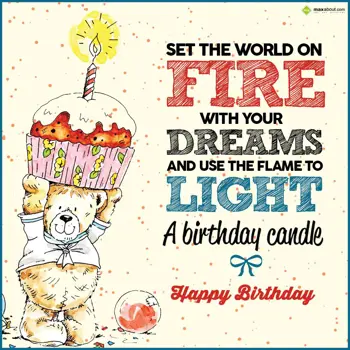 Birthday Wishes: Set the world on fir