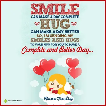 Nice Day Wishes: Smile can make a day