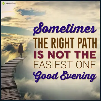 Evening Wishes: Sometimes the right 