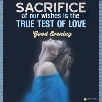 Evening Wishes: Sacrifice of our wis