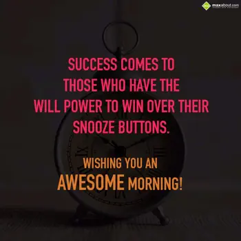 Good Morning Greetings Wishes: SUCCESS COMES TO THO