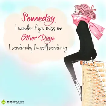 Love Wishes: Someday I wonder if 